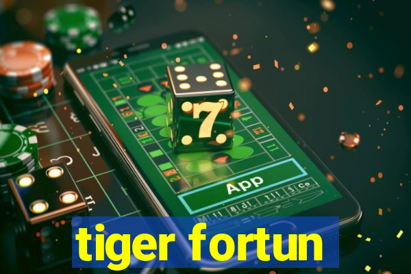 tiger fortun