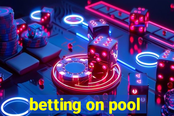 betting on pool