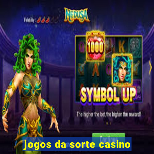 jogos da sorte casino