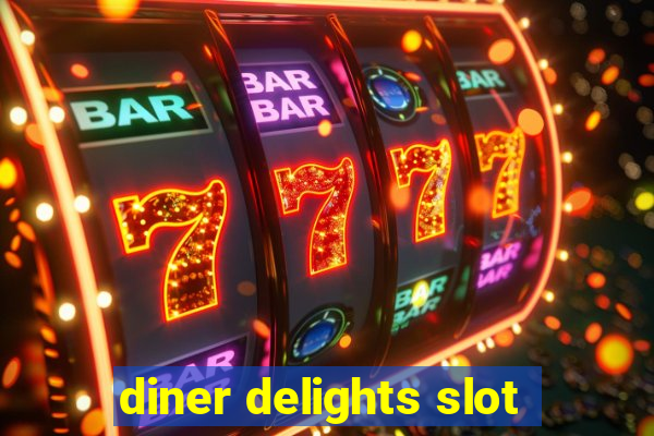 diner delights slot