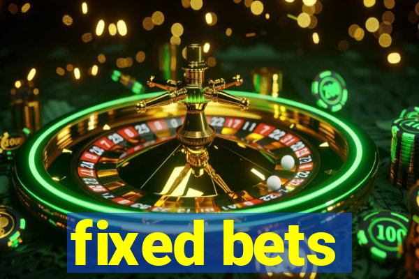 fixed bets