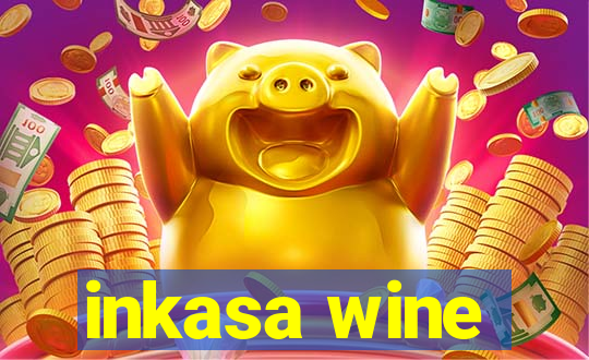 inkasa wine