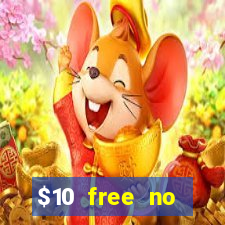 $10 free no deposit casino bonus