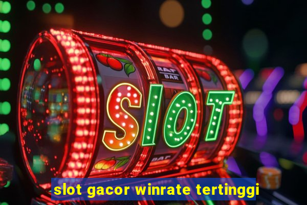 slot gacor winrate tertinggi