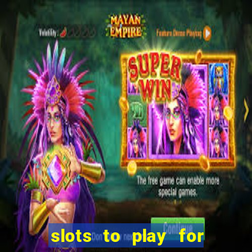 slots to play for free with bonuses