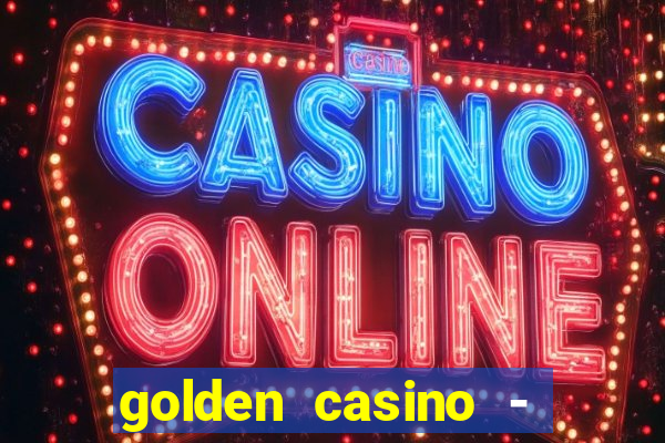 golden casino - slots games