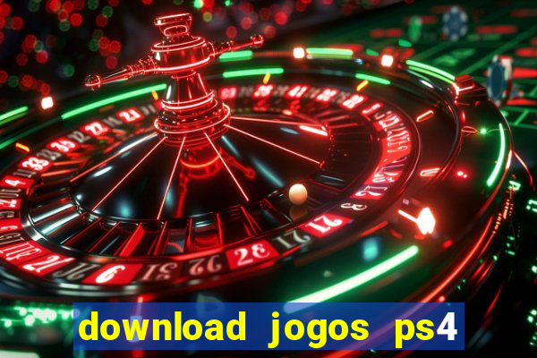 download jogos ps4 pkg pt br