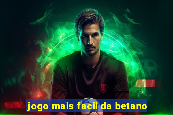 jogo mais facil da betano