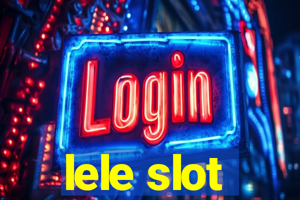 lele slot