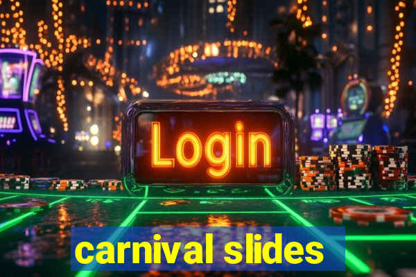 carnival slides