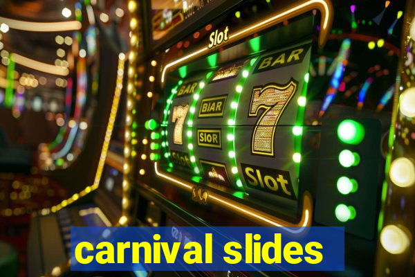 carnival slides