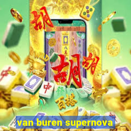 van buren supernova