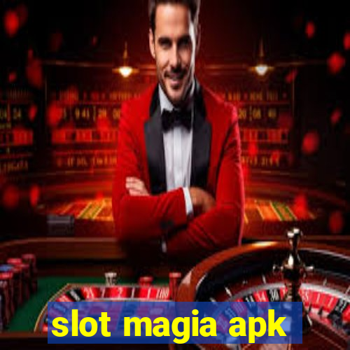 slot magia apk