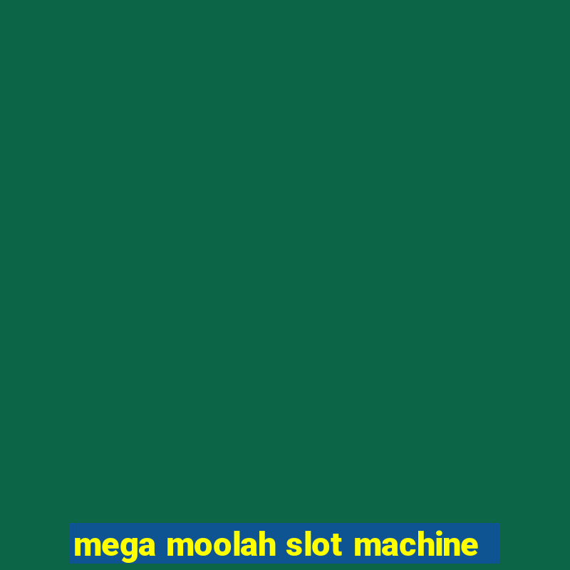 mega moolah slot machine