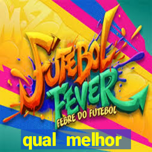 qual melhor plataforma fortune tiger