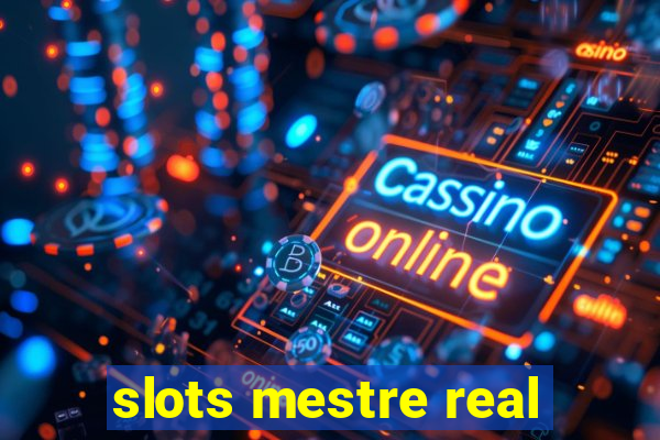 slots mestre real