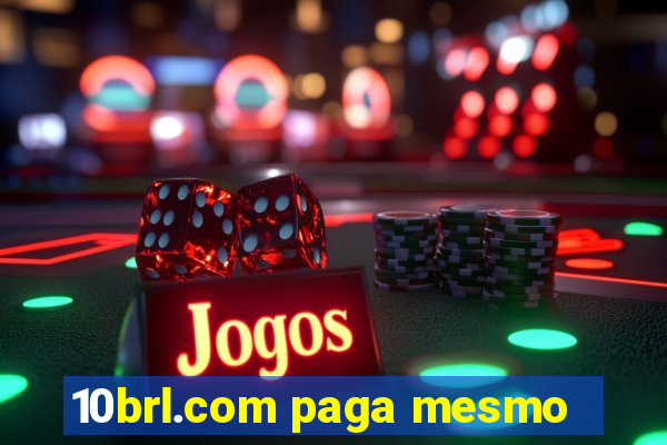 10brl.com paga mesmo