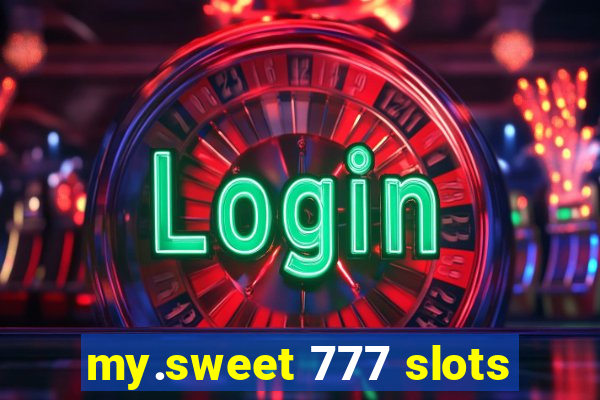 my.sweet 777 slots