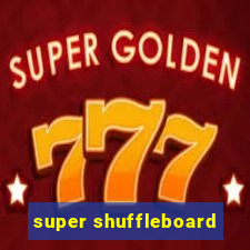 super shuffleboard