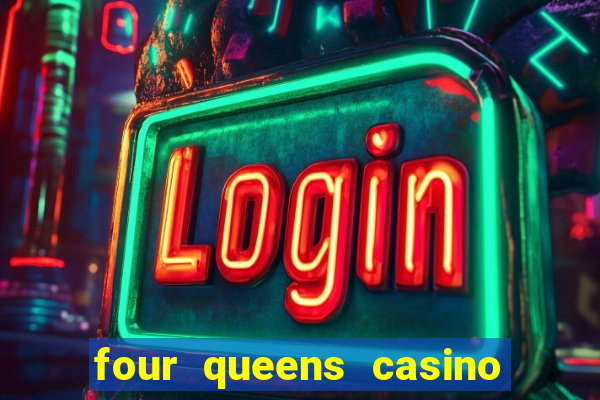 four queens casino fremont street las vegas nv