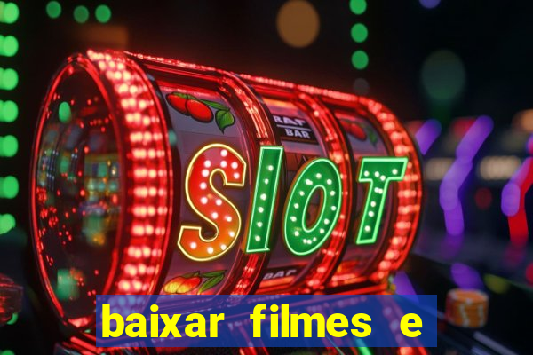 baixar filmes e series em mp4