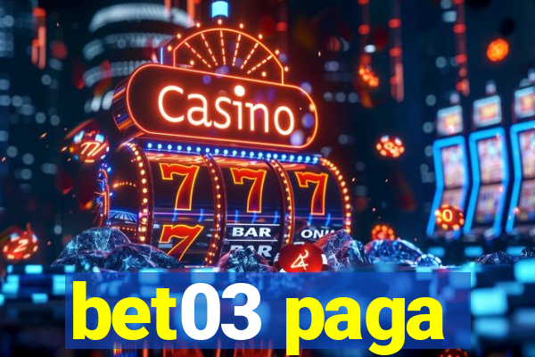 bet03 paga