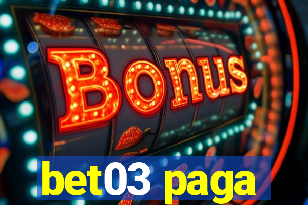 bet03 paga