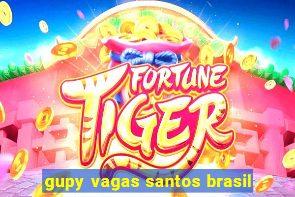 gupy vagas santos brasil