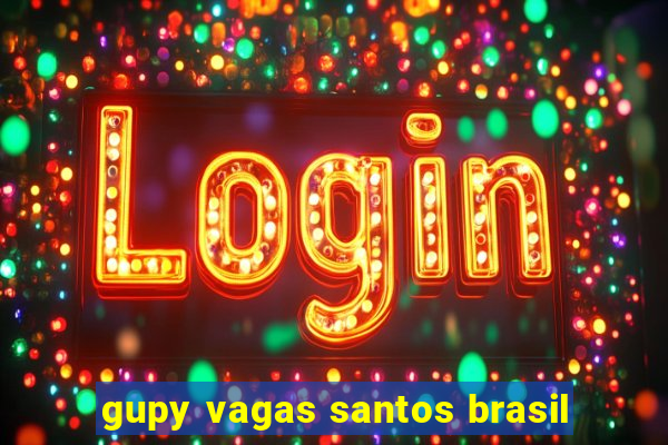 gupy vagas santos brasil