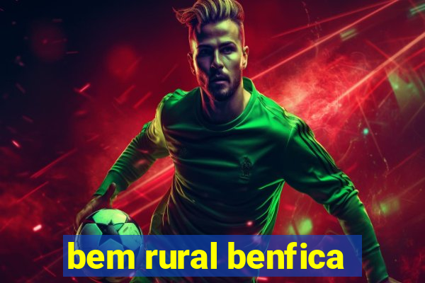 bem rural benfica