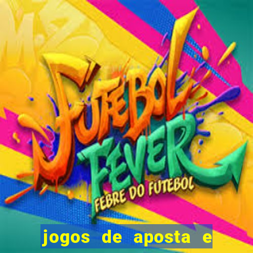 jogos de aposta e ganhar dinheiro