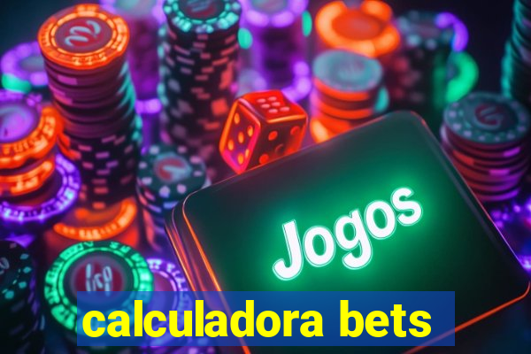 calculadora bets