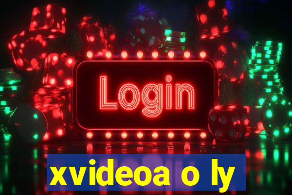 xvideoa o ly