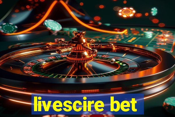 livescire bet