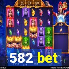 582 bet