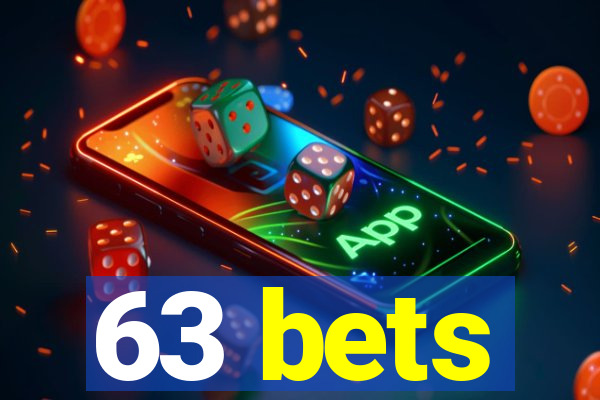 63 bets