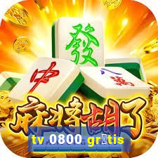 tv 0800 gr谩tis