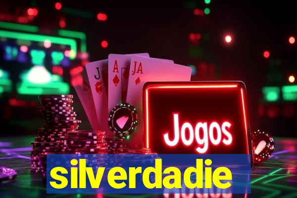 silverdadie