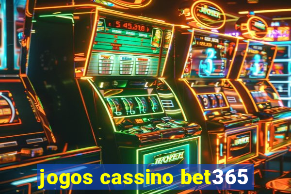 jogos cassino bet365