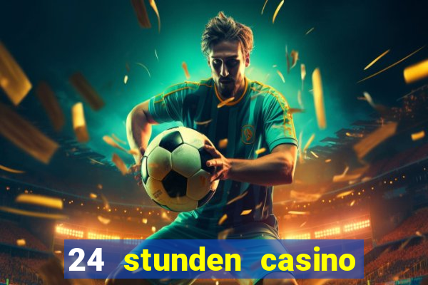 24 stunden casino in der n?he