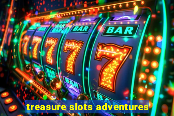 treasure slots adventures