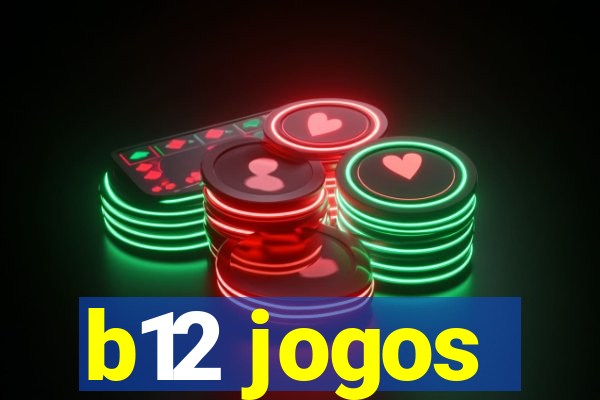 b12 jogos