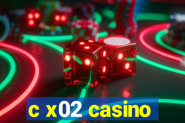 c x02 casino