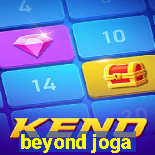 beyond joga