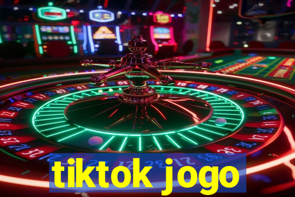 tiktok jogo