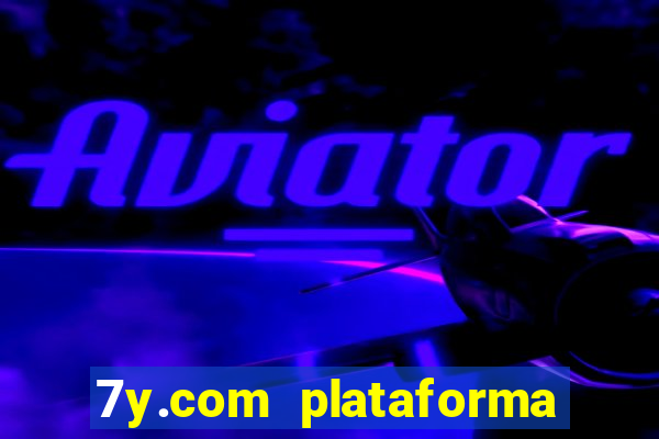 7y.com plataforma de jogos