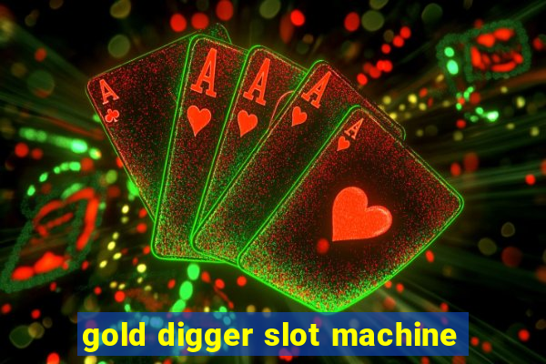 gold digger slot machine