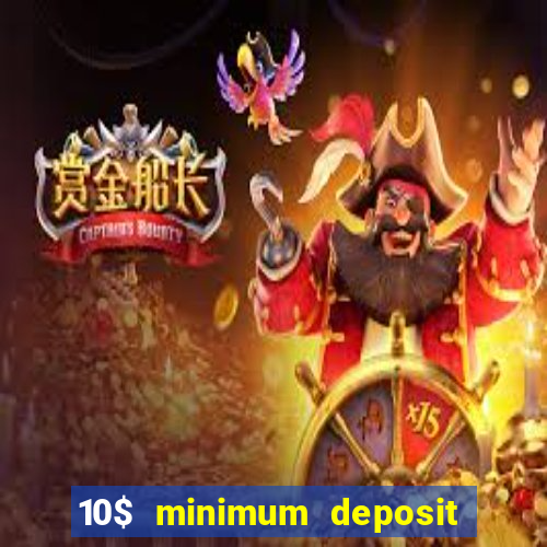 10$ minimum deposit casino canada