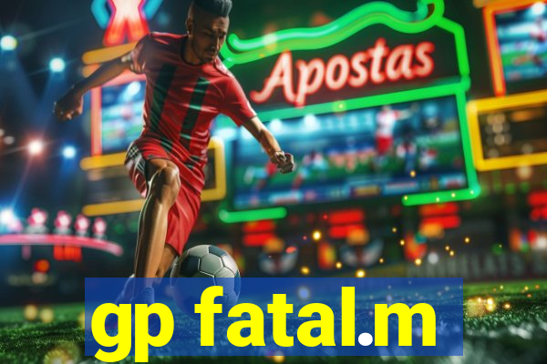 gp fatal.m