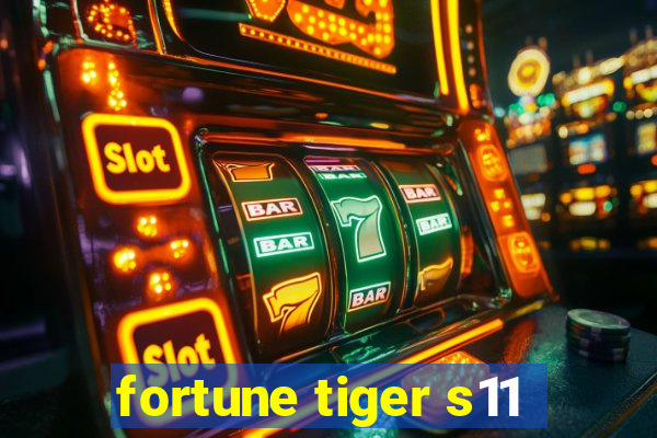 fortune tiger s11